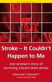 Stroke - it Couldn't Happen to Me: One Woman's Story of Surviving a Brain-Stem Stroke book cover