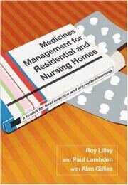 Medicines Management for Residential and Nursing Homes: A Toolkit for Best Practice and Accredited Learning book cover