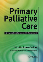 Primary Palliative Care: Dying, Death and Bereavement in the Community book cover