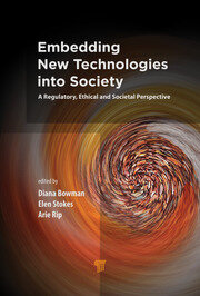 Embedding New Technologies into Society: A Regulatory, Ethical and Societal Perspective book cover