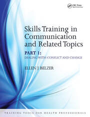 Skills Training in Communication and Related Topics: Dealing with Conflict and Change book cover