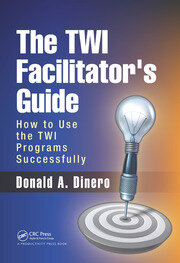 The TWI Facilitator's Guide: How to Use the TWI Programs Successfully book cover