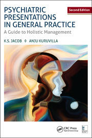 Psychiatric Presentations in General Practice: A Guide to Holistic Management, Second Edition book cover