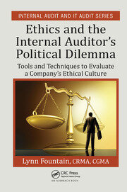 Ethics and the Internal Auditor's Political Dilemma: Tools and Techniques to Evaluate a Company's Ethical Culture book cover