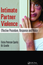 Intimate Partner Violence: Effective Procedure, Response and Policy book cover