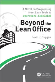 Beyond the Lean Office: A Novel on Progressing from Lean Tools to Operational Excellence book cover
