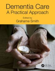 Dementia Care: A Practical Approach book cover
