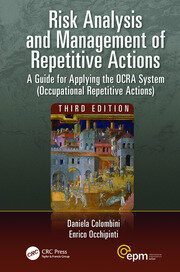 Risk Analysis and Management of Repetitive Actions: A Guide for Applying the OCRA System (Occupational Repetitive Actions), Third Edition book cover