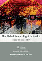 The Global Human Right to Health: Dream or Possibility? book cover