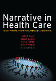 Narrative in Health Care: Healing Patients, Practitioners, Profession, and Community book cover