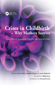 Crises in Childbirth - Why Mothers Survive: A Systems-Based Competencies Approach, Parts 1&2, Written Examination Revision Guide book cover