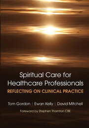 Reflecting on Clinical Practice Spiritual Care for Healthcare Professionals: Reflecting on Clinical Practice book cover
