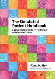 The Simulated Patient Handbook: A Comprehensive Guide for Facilitators and Simulated Patients book cover