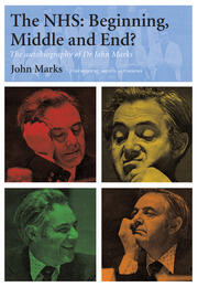 The NHS - Beginning, Middle and End?: The Autobiography of Dr John Marks book cover