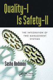 Quality-I Is Safety-ll: The Integration of Two Management Systems book cover