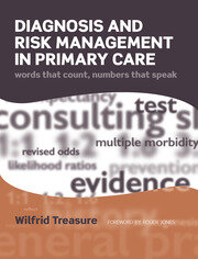 Diagnosis and Risk Management in Primary Care: Words That Count, Numbers That Speak book cover