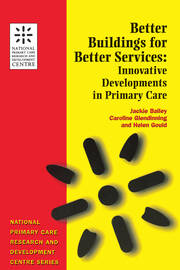 Better Buildings for Better Services: Innovative Developments in Primary Care book cover