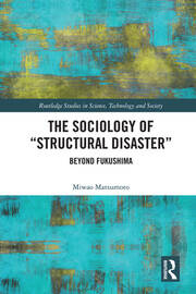 The Sociology of Structural Disaster: Beyond Fukushima book cover