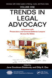 Trends in Legal Advocacy: Interviews with Prosecutors and Criminal Defense Lawyers Across the Globe, Volume One book cover
