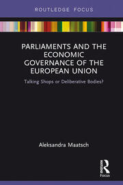 Parliaments and the Economic Governance of the European Union: Talking Shops or Deliberative Bodies? book cover