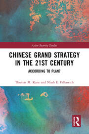 Chinese Grand Strategy in the 21st Century: According to Plan? book cover
