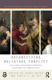 Reconceiving Religious Conflict: New Views from the Formative Centuries of Christianity book cover