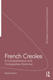 French Creoles: A Comprehensive and Comparative Grammar book cover