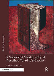 A Surrealist Stratigraphy of Dorothea Tanning’s Chasm book cover