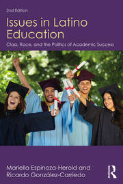 Issues in Latino Education: Race, School Culture, and the Politics of Academic Success book cover