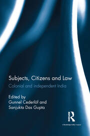 Subjects, Citizens and Law: Colonial and independent India book cover