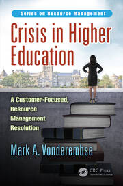 Crisis in Higher Education: A Customer-Focused, Resource Management Resolution book cover