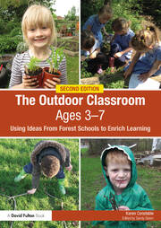 The Outdoor Classroom Ages 3-7: Using Ideas From Forest Schools to Enrich Learning book cover