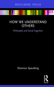 How We Understand Others: Philosophy and Social Cognition book cover