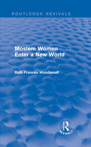 Routledge Revivals: Moslem Women Enter a New World (1936) book cover