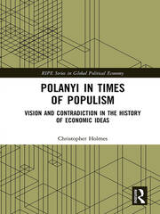 Polanyi in times of populism: Vision and contradiction in the history of economic ideas book cover