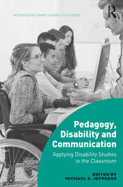 Pedagogy, Disability and Communication: Applying Disability Studies in the Classroom book cover