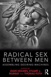 Radical Sex Between Men: Assembling Desiring-Machines book cover
