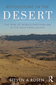 Revolutions in the Desert: The Rise of Mobile Pastoralism in the Southern Levant book cover