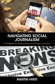 Navigating Social Journalism: A Handbook for Media Literacy and Citizen Journalism book cover