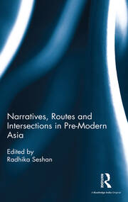 Narratives, Routes and Intersections in Pre-Modern Asia book cover