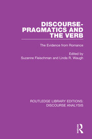 Discourse Pragmatics and the Verb: The Evidence from Romance book cover