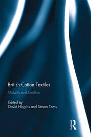 British Cotton Textiles: Maturity and Decline book cover
