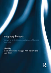 Imaginary Europes: Literary and filmic representations of Europe from afar book cover