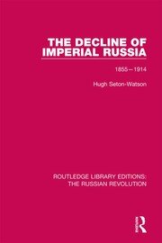 The Decline of Imperial Russia: 1855-1914 book cover