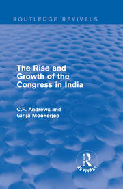 Routledge Revivals: The Rise and Growth of the Congress in India (1938) book cover