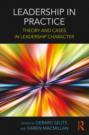 Leadership in Practice: Theory and Cases in Leadership Character book cover