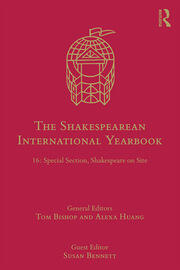 The Shakespearean International Yearbook: 16: Special Section, Shakespeare on Site book cover