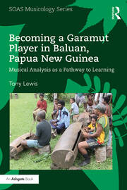 Becoming a Garamut Player in Baluan, Papua New Guinea: Musical Analysis as a Pathway to Learning book cover