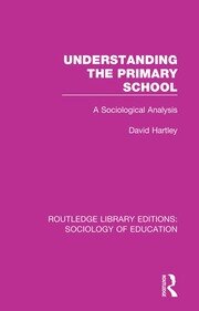Understanding the Primary School: A Sociological Analysis book cover
