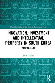 Innovation, Investment and Intellectual Property in South Korea: Park to Park book cover